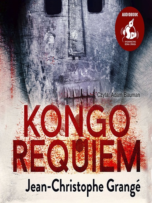 Title details for Kongo requiem by Jean-Christophe Grangé - Available